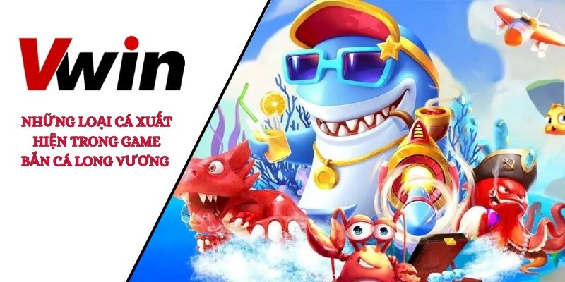 bắn cá Long Vương 