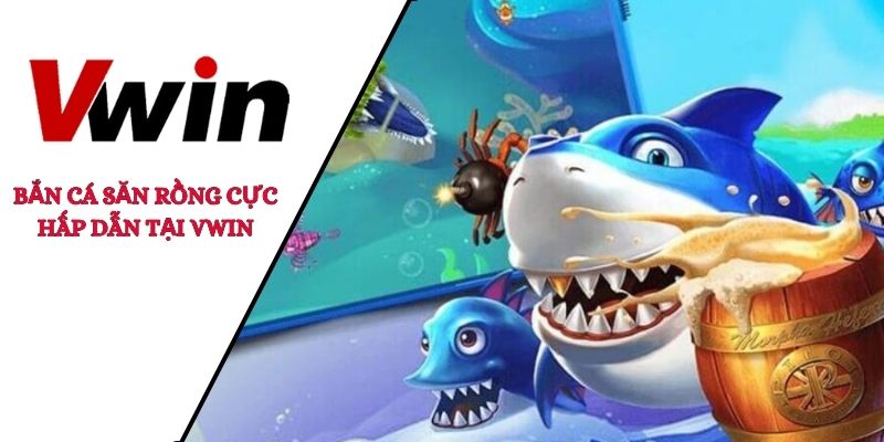 Bắn Cá Săn Rồng
